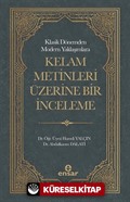Klasik Dönemden Modern Yaklaşımlara Kelam Metinleri Üzerine Bir İnceleme