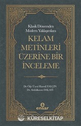 Klasik Dönemden Modern Yaklaşımlara Kelam Metinleri Üzerine Bir İnceleme