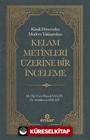 Klasik Dönemden Modern Yaklaşımlara Kelam Metinleri Üzerine Bir İnceleme
