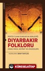 Diyarbakır Folkloru (Mani, Maya, Hoyrat ve Atasözleri)