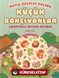 Mutlu Kalpler Kulübü / Küçük Bahçıvanlar - Çıkartmalı Boyama Kitabım