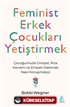 Feminist Erkek Çocukları Yetiştirmek