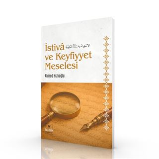 İstivâ Ve Keyfiyyet Meselesi