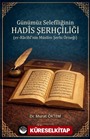Günümüz Selefiliğinin Hadis Şerhçiliği (er-Racihî'nin Müslim Şerhi Örneği)