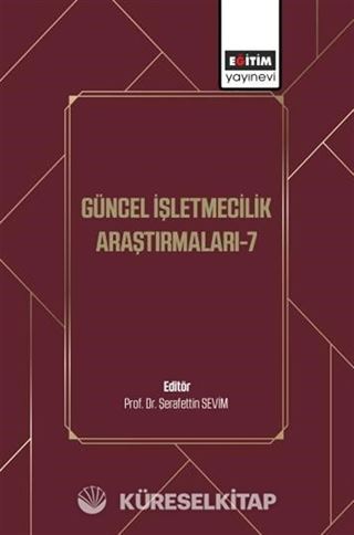 Güncel İşletmecilik Araştırmaları-7