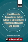 İslami Muhasebe Standartlarının Tarihsel Gelişimi ve Tek Düzen Hesap Planına Uygun Muhasebe Kayıt Önerileri