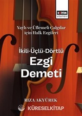Yaylı ve Üflemeli Çalgılar için Halk Ezgileri İkili-Üçlü-Dörtlü Ezgi Demeti