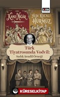 Türk Tiyatrosunda Vodvil: Sadık Şendil Örneği