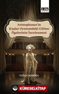 Aristophanes'in Kuşlar Oyunundaki Gülme Ögelerinin İncelenmesi
