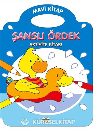 Şanslı Ördek / Mavi Kitap (Aktivite Kitabı)