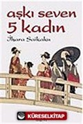Aşkı Seven 5 Kadın