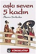 Aşkı Seven 5 Kadın