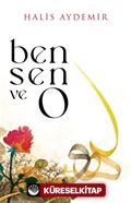 Ben, Sen ve O