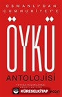 Osmanlı'dan Cumhuriyet'e Öykü Antolojisi