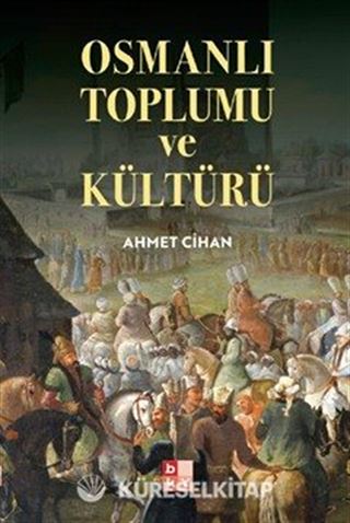 Osmanlı Toplumu ve Kültürü