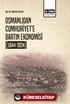 Osmanlıdan Cumhuriyet'e Bartın Ekonomisi (1844-2024)