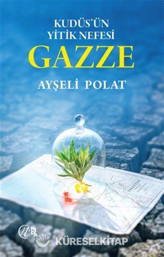 Kudüs'ün Yitik Nefesi Gazze
