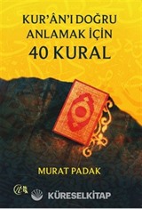 Kur'an'ı Doğru Anlamak için 40 Kural