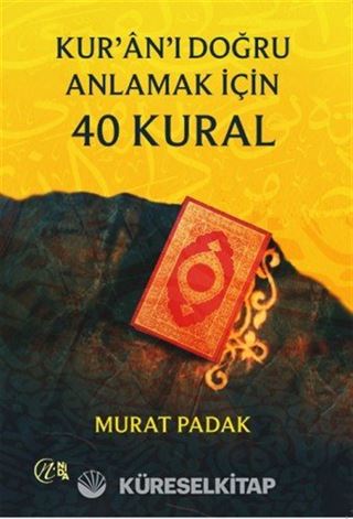 Kur'an'ı Doğru Anlamak için 40 Kural