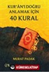 Kur'an'ı Doğru Anlamak için 40 Kural
