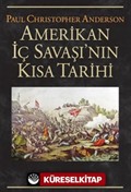 Amerikan İç Savaşı'nın Kısa Tarihi