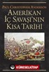 Amerikan İç Savaşı'nın Kısa Tarihi