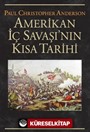 Amerikan İç Savaşı'nın Kısa Tarihi