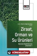 Ziraat, Orman ve Su Ürünleri Alanında Disiplinlerarası Çalışmalar-I