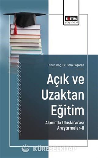 Açık ve Uzaktan Eğitim Alanında Uluslararası Araştırmalar-II