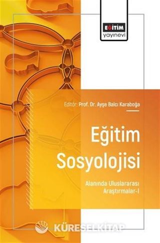 Eğitim Sosyolojisi Alanında Uluslararası Araştırmalar-I