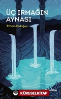 Üç Irmağın Aynası