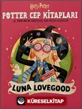 Potter Cep Kitapları - Luna Lovegood J.K. Rowling'in Hikayeleri İçin Küçük Rehberler