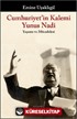 Cumhuriyet'in Kalemi Yunus Nadi Yaşamı ve Mücadelesi