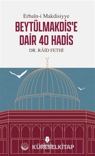 Erbain-i Makdisiyye Beytülmakdis'e Dair 40 Hadis