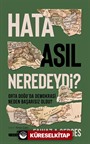 Hata Asıl Neredeydi?