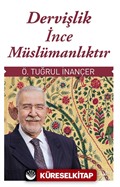 Dervişlik İnce Müslümanlıktır