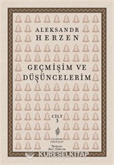 Geçmişim ve Düşüncelerim Cilt: 3