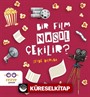 Bir Film Nasıl Çekilir?