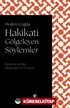 Modern Çağda Hakikati Gölgeleyen Söylemler
