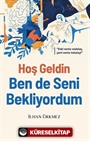 Hoş Geldin Ben de Seni Bekliyordum