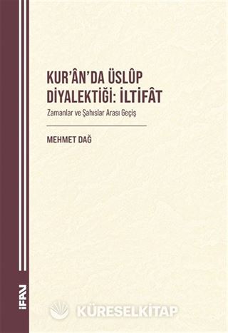 Kur'an'da Üslûp Diyalektiği: İltifat