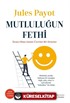 Mutluluğun Fethi