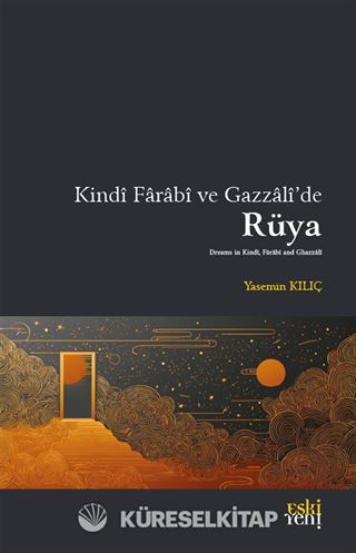 Kindî Farabî ve Gazzalî'de Rüya