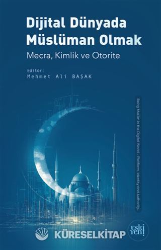 Dijital Dünyada Müslüman Olmak