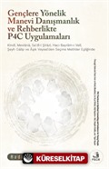 Gençlere Yönelik Manevi Danışmanlık ve Rehberlikte P4C Uygulamaları