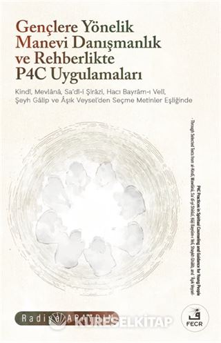 Gençlere Yönelik Manevi Danışmanlık ve Rehberlikte P4C Uygulamaları