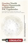 Gençlere Yönelik Manevi Danışmanlık ve Rehberlikte P4C Uygulamaları