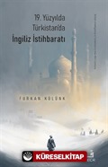 19. Yüzyılda Türkistan'da İngiliz İstihbaratı
