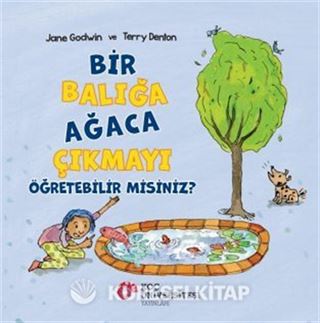 Bir Balığa Ağaca Çıkmayı Öğretebilir Misiniz?