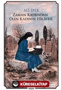 Zaman Kaybından Ölen Kadının Hikayesi